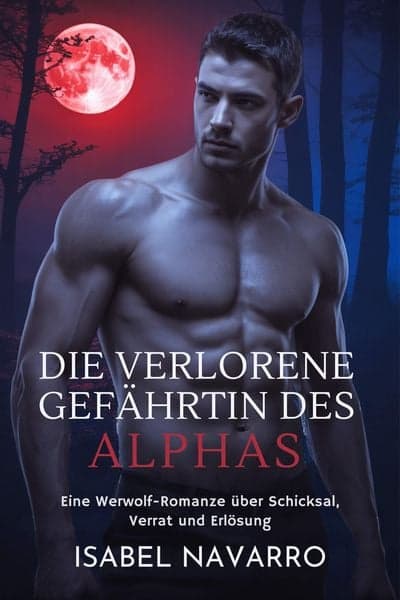 Cover: Die Verlorene Gefährtin des Alphas