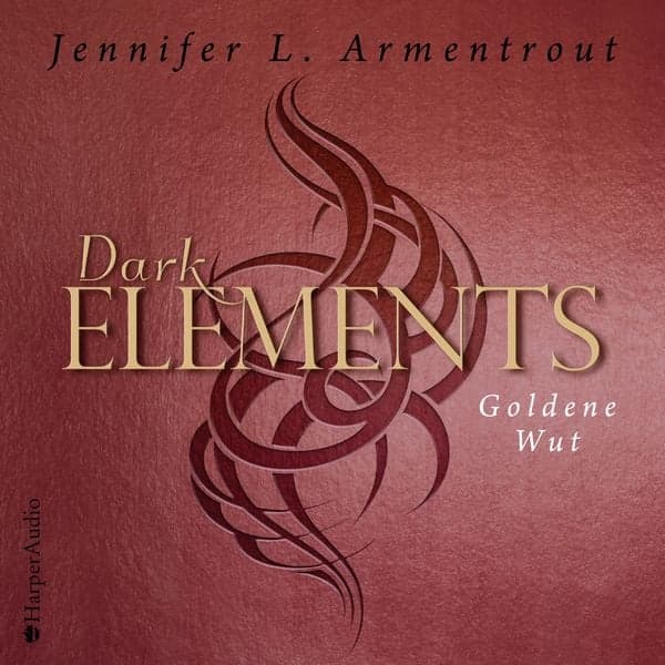 Cover: Dark Elements - Goldene Wut (ungekürzt)