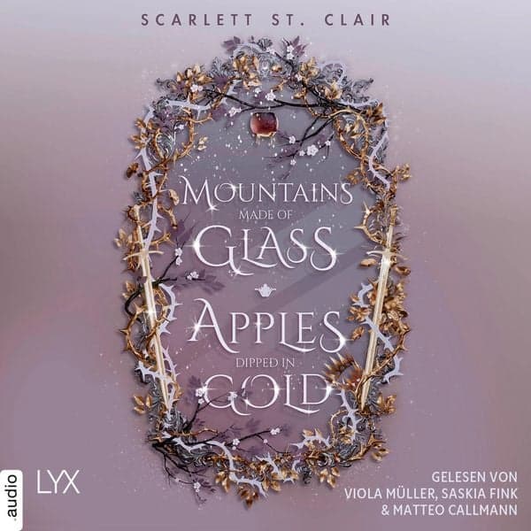 Cover: Mountains Made of Glass / Apples Dipped in Gold